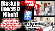MEZİTLİ’NİN NİKAH ŞOVU ÇOK MU ŞARTTI?… AİLELERİ CAMIN ARKASINDA YİNE DE NİKAHI KIYDIRDILAR!
