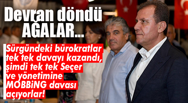 SÜRGÜNDEKİ BÜROKRATLAR DAVAYI KAZANDI, VAHAP SEÇER’E MOBBİNG DAVASI AÇIYORLAR!