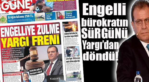 SÜRGÜN YARGI’DAN DÖNDÜ: ENGELLİ MEMUR SÜRGÜNÜNE RET GELDİ!