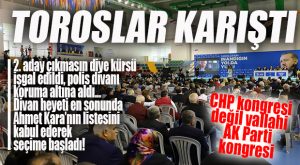 AK PARTİ TOROSLAR KONGRESİNDE ORTALIK KARIŞTI: 2 ADAY YARIŞIYOR