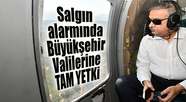 SEYAHAT İZNİ DAHİL OLMAK ÜZERE BÜYÜKŞEHİR VALİLERİNE TAM YETKİ… PANDEMİ KURULLARINA BAŞKANLIK EDECEK!