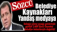 CHP’Lİ MERSİN BELEDİYESİ YANDAŞ SÖZCÜ’YE ÇALIŞTI… 2 BİN 600 ADET SÖZCÜ DAĞITTI!