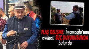 İMAMOĞLU’NUN AVUKATI AÇIKLADI: ERDEMLİLİ “GASTECİ” HAKKINDA SUÇ DUYURUSUNDA BULUNULDU