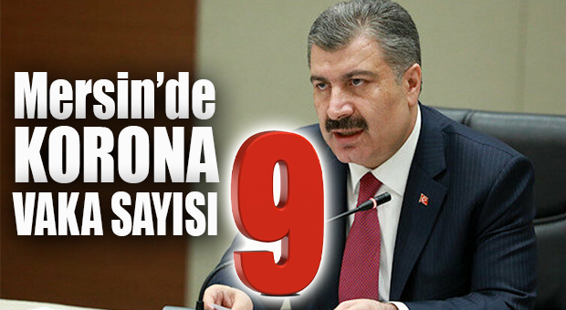 VE İL SAYILARI AÇIKLANDI… MERSİN’DE 9 KORONA VAKASI VAR!