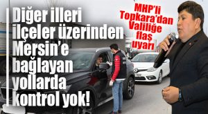 CUMHUR İTTİFAKI MECLİS ÜYESİNDEN VALİLİĞE FLAŞ ÇAĞRI: “O YOLLARI DA KAPATIN!”