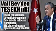 MORALLER ÜST DÜZEYDE… SALGINA DİRENENLERE VE MÜCADELE EDENLERE VALİ BEY’DEN TEŞEKKÜR!