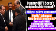 GÖZLER CUMHUR’DA… CHP’Lİ SEÇER’İN İSTEDİĞİ PARA İÇİN ONAYI VERECEK Mİ?