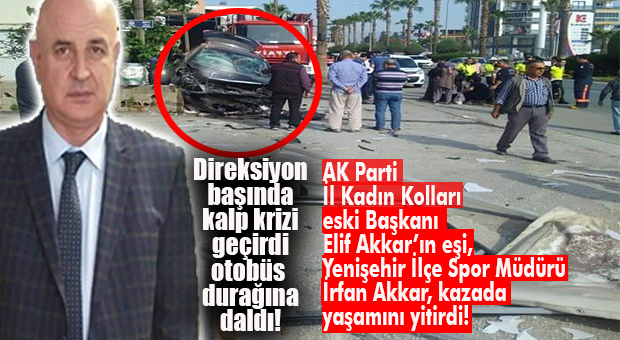 MERSİN’DE ŞOK KAZA: İLÇE GENÇLİK-SPOR MÜDÜRÜ VEFAT ETTİ, 1 KİŞİ YARALI