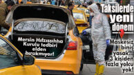 MERSİN’DE TAKSİLERDE “KORONALI” DÖNEM TEDBİRLERİ AÇIKLANDI