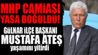 MHP GÜLNAR’DA ACI HABER: İLÇE BAŞKANI MUSTAFA ATEŞ VEFAT ETTİ