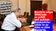 VALİ SU: “SALGINDA MERSİN İYİ BİR SINAV VERDİ!”