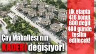 AKDENİZ’DE “DEVRİM” BAŞLIYOR! ÇAY MAHALLESİ’NDEKİ DEV PROJE HIZLA İLERLİYOR!