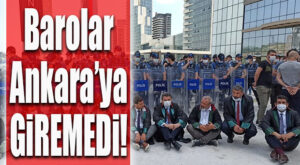 YÜRÜYÜŞ ANKARA GİRİŞİNDE KESİLDİ! MERSİN BAROSU DA ANKARA’YA GİREMEDİ