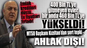 MTSO BAŞKANI KIZILTAN’DAN SERT TEPKİ: “FIRSATÇILAR BALTALIYOR!”