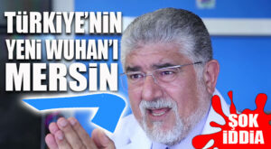 DOKTOR SERDAR SAVAŞ’TAN ÜRKÜTEN MERSİN TESPİTİ: “YENİ WUHANIMIZ MERSİN!”