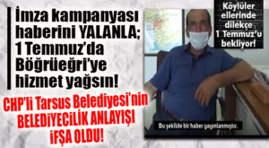 67 İMZA ORTAYA ÇIKTI! TARSUS BELEDİYESİ’NİN BÖĞRÜEĞRİ’YE 1 TEMMUZ PAZARLIĞI İFŞA OLDU…
