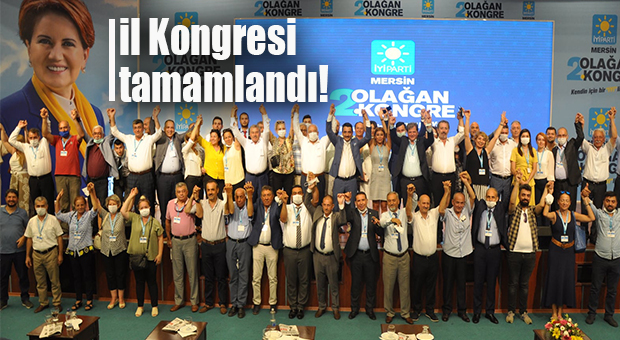 İYİ PARTİ MERSİN’DE İL KONGRESİ TAMAM… MEHMET DUTAR GÜVEN TAZELEDİ!