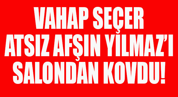 FLAŞ…FLAŞ…FLAŞ… CHP’Lİ SEÇER-MHP’Lİ YILMAZ’I ZOR AYIRDILAR!