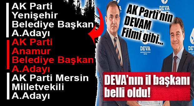 FLAŞ GELİŞME… DEVA PARTİSİ MERSİN İL BAŞKANI AK PARTİLİ CENK CENKÇİMENOĞLU OLDU