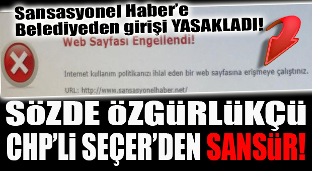 CHP’Lİ SEÇER’DEN SANSASYONEL HABER’E İFTİRA DOLU SANSÜR YARGI’DA…
