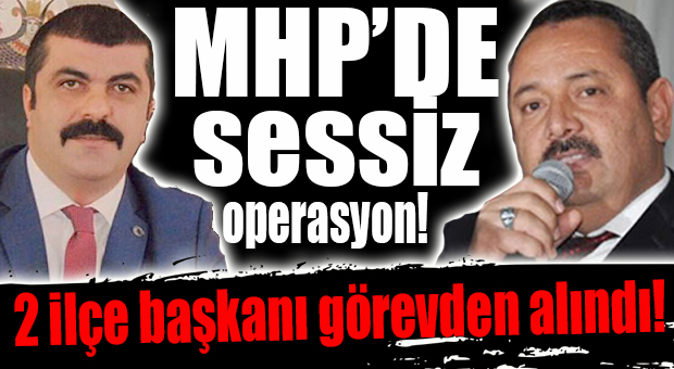 ATLANMAMASI GEREKEN DETAY! MHP’DE 2 İLÇE BAŞKANI GÖREVDEN ALINDIĞI İDDİA EDİLDİ