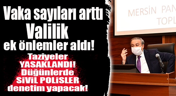 VALİLİK’TEN YENİ ÖNLEM GELDİ: TAZİYELER YASAKLANDI!