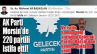 MERSİN’DE 220 AK PARTİLİNİN İSTİFASININ ARDINDAN BOMBA AÇIKLAMA: “ÖNÜMÜZDEKİ GÜNLERDE PARTİMİZE TOPLU KATILIMLAR OLACAK”
