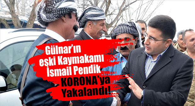 GÜLNAR’I ÜZEN HABER… ESKİ KAYMAKAM İSMAİL PENDİK HASTANEDE TEDAVİ ALTINA ALINDI!