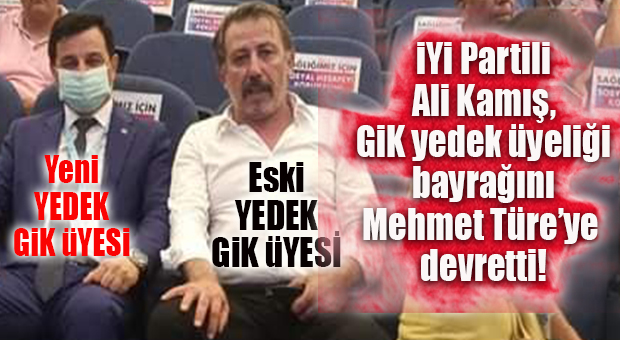 GİK ADAYLIĞI İÇİN İL YÖNETİMİNDEKİ GÖREVİNDEN DE İSTİFA EDEN MEHMET TÜRE, YEDEK ÜYELİKTE KALDI!
