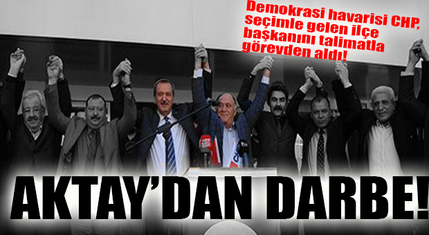 CHP AKDENİZ İLÇEYE DARBE… ÜNAL UYAR GÖNDERİLDİ, YENİ BAŞKAN SEÇTİRİLDİ!