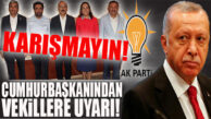AK PARTİ’DE GÜNDEM “İL BAŞKANLARI DEĞİŞİMİ!” MİLLETVEKİLLERİNİ UYARDI…