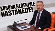 AK PARTİLİ HACI ÖZKAN DA POZİTİF… TEDAVİSİ HASTANEDE SÜRÜYOR!