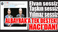 ALBAYRAK’A TEK DESTEK AK PARTİLİ HACI ÖZKAN’DAN!