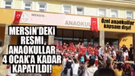 SON DAKİKA… MERSİN’DEKİ RESMİ ANAOKULLAR KAPATILDI!