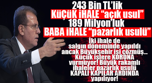 243 BİN TL’LİK İHALE AÇIK, 189 MİLYON TL’LİK İHALE PAZARLIK USULÜ… BÜYÜKŞEHİR’İN KORONA’SI DA “KÜÇÜK” İŞ SEVMİYOR!