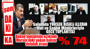 SON DAKİKA… SAĞLIK BAKANI KOCA YÜKSEK RİSK ALTINDAKİ MERSİN’İN İL SAĞLIK MÜDÜRÜYLE GÖRÜŞTÜ!