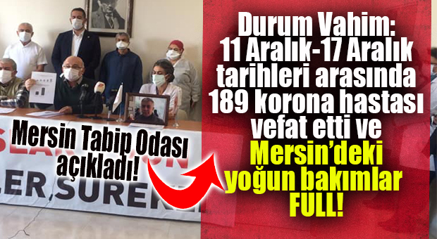 TABİP ODASI AÇIKLADI: MERSİN’DE GÜNDE MİNİMUM 20 VATANDAŞ VEFAT EDİYOR!