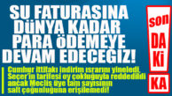 SON DAKİKA… SEÇER’İN İSTEDİĞİ MESKİ TARİFESİ RET ÇOĞUNLUĞUNA RAĞMEN KABUL EDİLDİ
