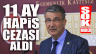 ŞOK GELİŞME! CHP’Lİ KUYUCUOĞLU’NA 11 AY HAPİS CEZASI!