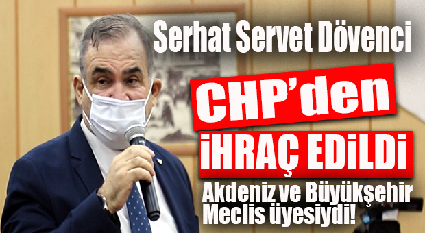 FLAŞ GELİŞME… CHP AKDENİZ BELEDİYE MECLİS ÜYESİ SERHAT SERVET DÖVENCİ PARTİSİNDEN İHRAÇ EDİLDİ!