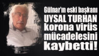 GÜLNAR’IN ESKİ BELEDİYE BAŞKANI UYSAL TURHAN KORONA NEDENİYLE VEFAT ETTİ