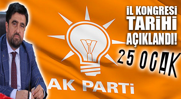 AK PARTİ MERSİN İL KONGRESİ’NİN TARİHİ AÇIKLANDI
