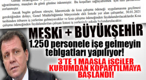 KISA ÇALIŞMA BAHANESİYLE 1.250 PERSONEL ÜÇTE BİR MAAŞLA KURUMDAN KOPARTILDI… CHP’Lİ VAHAP SEÇER’İN İŞÇİYE BASKISINDA SON NOKTA!