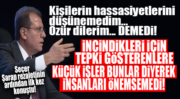 İNSANLARIN HASSASİYETİ SEÇER’E GÖRE “KÜÇÜK İŞLER”MİŞ… CHP’Lİ SEÇER ŞARAP REZALETİNDEN SONRA İLK KEZ KONUŞTU!