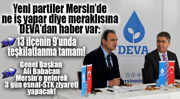 BABACAN’IN MERSİN’E GELİŞ TARİHİ BELLİ OLDU… MERSİN’DE TEŞKİLATLANMA SÜRÜYOR