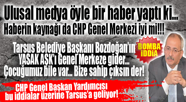 BOZDOĞAN’LA İLGİLİ BOMBA İDDİA ULUSAL MEDYAYA DÜŞTÜ… TARSUS BELEDİYE BAŞKANININ EVLİLİK DIŞI İLİŞKİSİ VE O İLİŞKİDEN BİR ÇOCUĞU MU VAR?