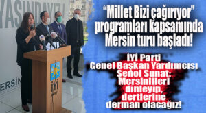 İYİ PARTİ GENEL BAŞKAN YARDIMCISI DR. ŞENOL SUNAT MERSİN’DE…