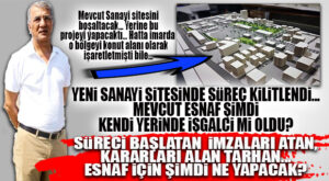 MEZİTLİ SANAYİ SİTESİ ESNAFI ŞİMDİ İŞGALCİ OLDU! GÖZLER NEŞET TARHAN’DA