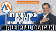 İKTİDARA YAKIN GAZETECİDEN MERSİN METROSU KEHANETİ: “İPTAL OLACAK!”