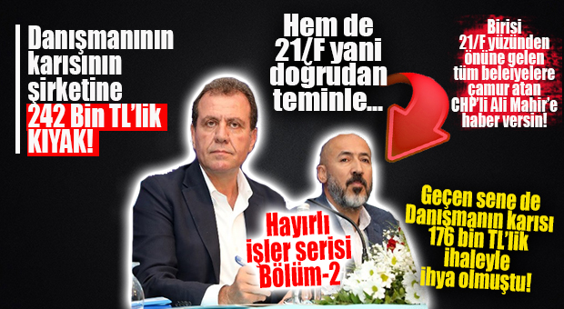 SEÇER’İN ERTAN LİMAN’A KIYAĞI ARTARAK SÜRÜYOR… LİMAN’IN KARISININ ŞİRKETİNE BU KEZ DE 242 BİN TL’LİK İHALE!